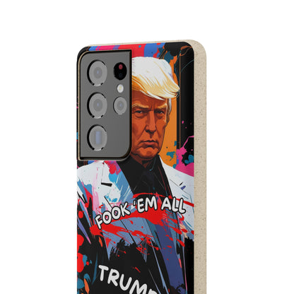 Trump - Fook 'Em All - Smartphone Schutzhülle