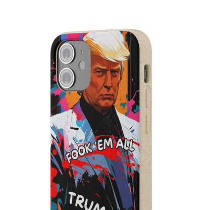 Trump - Fook 'Em All - Smartphone Schutzhülle